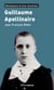 Guillaume Apollinaire - naissance d'une vocation
