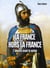 La France hors la France - l'identité avant la nation