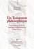 Un testament philosophique - textes choisis