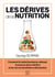 Les dérives de la nutrition : comment le rédictionnisme a dévoyé la science de la nutrition et les recommandations alimentaires