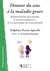 Donner du sens à la maladie grave - représentations de la maladie et théories explicatives : de la cancérologie aux soins palliatifs