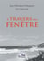 À travers ma fenêtre