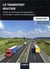 Le transport routier - toutes les techniques d'exploitation en transport routier de marchandises