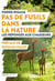 Pas de fusils dans la nature - les réponses aux chasseurs