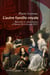 L'autre famille royale : bâtards et maîtresses d'Henri IV à Louis XVI