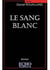 Le sang blanc
