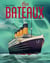 Les bateaux : Des premières pirogues aux sous-marins ultraperfectionnés