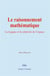 Le raisonnement mathématique : La logique et la relativité de l'espace
