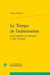 Le temps de l'admiration ou la première des passions à l'âge classique