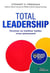 Total leadership : Devenez un leader accompli, ayez une vie plus épanouie