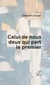 Celui de nous deux qui part le premier