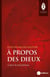 À propos des dieux : l'esprit des polythéismes