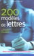 200 modeles de lettres