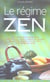 Le regime zen