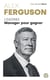 Alex Ferguson : Leading Manager pour gagner