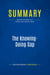 Summary: The Knowing-Doing Gap : Review and Analysis of Pfeffer and Sutton's Book