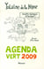 Agenda vert 2009 - quelle époque éthique !