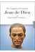 Jean de Dieu - de l'angoisse à la sainteté