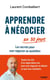 Apprendre à négocier en 30 jours : Les secrets pour oser négocier au quotidien