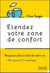Étendez votre zone de confort - ne passez plus à côté de votre vie