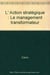 Action Strategique Management