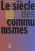 LE SIECLE DES COMMUNISMES.