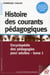 Encyclopédie des pédagogies pour adultes Tome 1 - histoire des courants pédagogiques (3e édition)