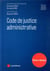 Code de justice administrative (édition 2020)