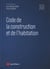 Code de la construction et de l'habitation (édition 2020)