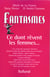 Fantasmes, ce dont revent les femmes...