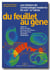 Du feuillet au gène - une histoire de l'embryologie moderne - fin XVIIIe-XXe siècle