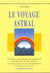 Le voyage astral