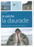 Je pêche la daurade - guide d'initiation et de perfectionnement