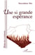 Une si grande esperance