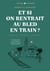 Et si on rentrait au bled en train ? Entre souvenirs et transmission, un guide-récit pour voyager autrement