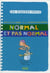 Normal et pas normal