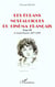 LES ÉCRANS NOSTALGIQUES DU CINÉMA FRANÇAIS : Tome III : L'Avant-Guerre 1937-1939