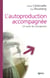 L'autoproduction accompagnée - un levier de changement
