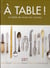 À table ! la bible de toutes les cuisines