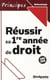 Réussir sa 1ère année de droit (édition 2008-2009)