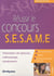 Réussir le concours sesame - présentation des épreuves, méthodologie, entraînement (2e édition)