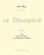 Le désespéré