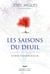 Les saisons du deuil - la mort, tisserande de la vie (4e édition)