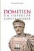 Domitien, un empereur controversé