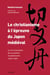 Le christianisme à l'épreuve du Japon médiéval - ou les vicissitudes de la première mondialisation (1549-1569)