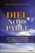 Dieu nous parle - l'application pratique des 25 messages esssentiels de Conversations avec Dieu qui vont changer votre vie et le monde