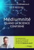 Médiumnité - quand la science confirme