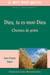 Dieu, tu es mon Dieu - chemins de prière