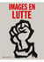 Images en lutte - la culture visuelle de l'extrême gauche en france (1967-1974)