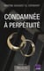 Condamnée à perpétuité - une vie de couple derrière les barreaux